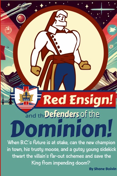 Redd Ensign! and the Defenders of the Dominion!