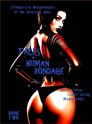 Tales of Human Bondage - Book Two