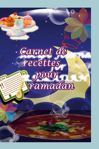 Carnet  de   Recettes  pour Ramadan