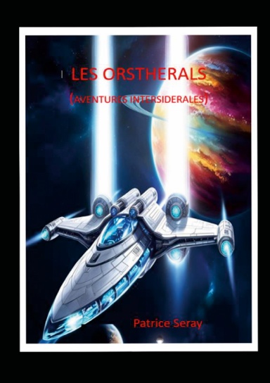 LES ORSTHERALS (aventures intersidérales)