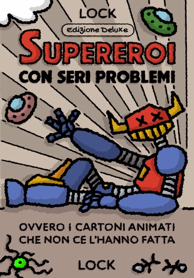 Supereroi con seri problemi - Edizione Deluxe