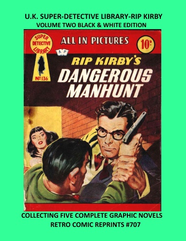 U.K. SUPER-DETECTIVE LIBRARY-RIP KIRBY VOLUME TWO BLACK & WHITE EDITION
