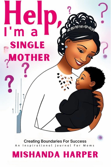 Help, I'm A Single Mother