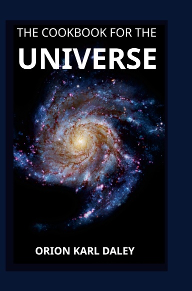 The Cookbook for The Universe
