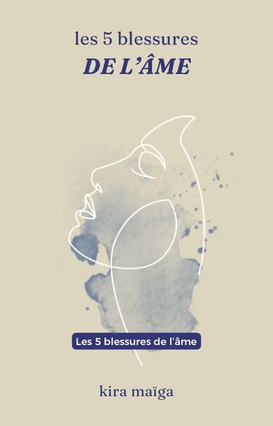 Les 5 blessures de l’âme