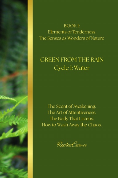 GREEN FROM THE RAIN Cycle I: Water