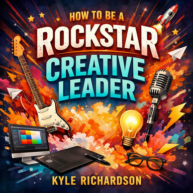 How to Be a Rockstar Creative Leader