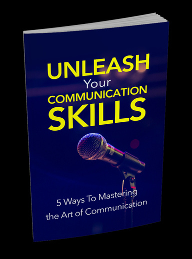 Unleash your Communication Skills