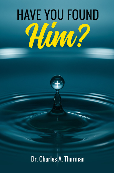 Have you Found Him?