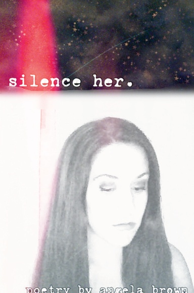 silence her.
