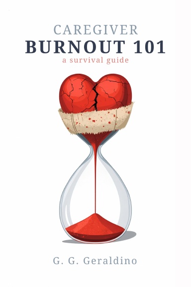 Caregiver Burnout 101