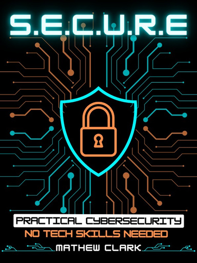 SECURE: Practical Cybersecurity
