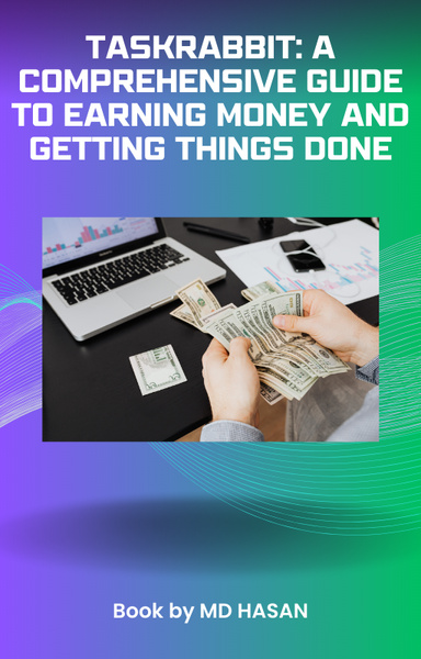 TaskRabbit: A Comprehensive Guide to Earning Money and Getting Things Done