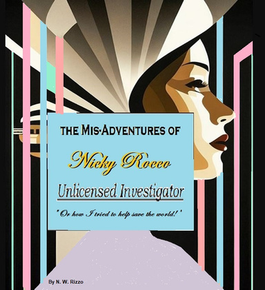 The Misadventures of Nicky Rocco, unlicensed investigator