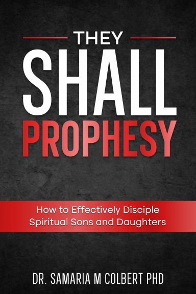 THEY SHALL PROPHESY: