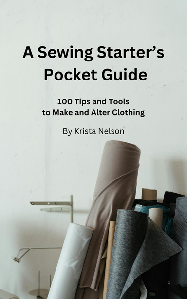 A Sewing Starter’s Pocket Guide