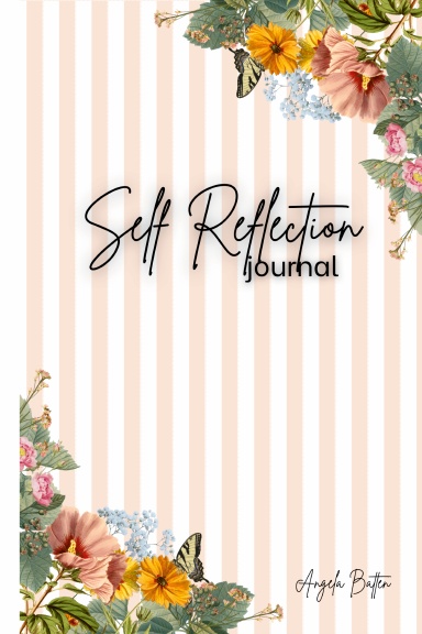 Self Reflections Journal