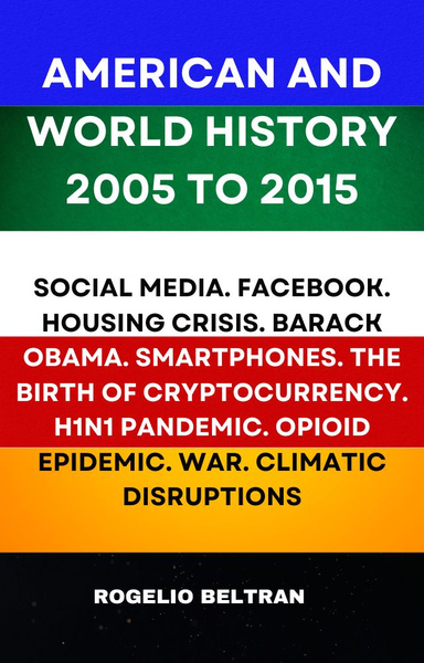American and World History 2005 to 2015