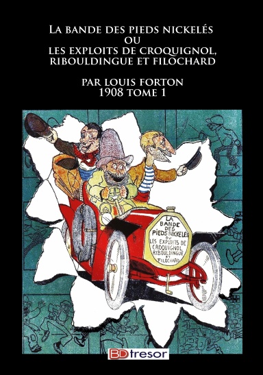 La bande des Pieds Nickelés  T1 - 1908