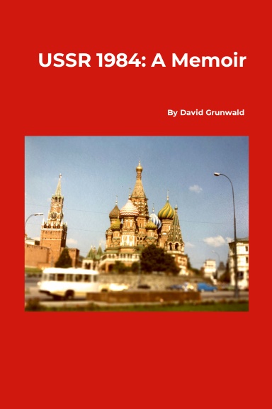 USSR 1984: A Memoir