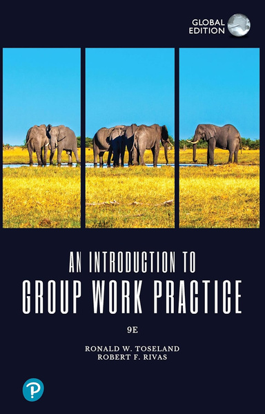 An Introduction to Group Work Practice, Global Edition 9th Edition