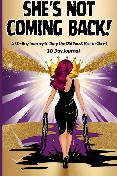 She’s Not Coming Back!