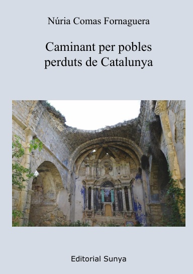 Caminant per pobles perduts de Catalunya