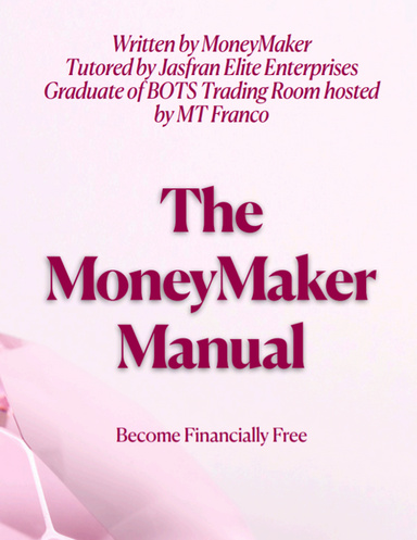 The MoneyMaker Manual - The Complete Guide to Forex Trading
