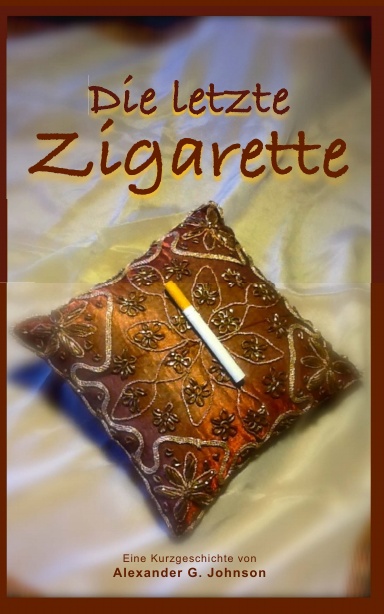 Die letzte Zigarette