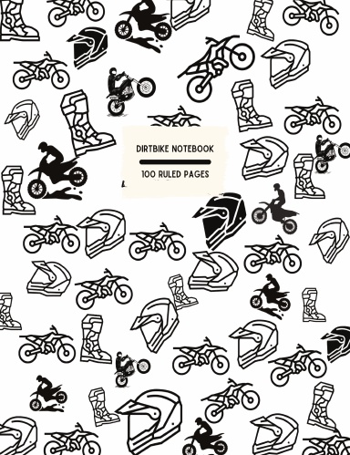 Dirt Bike Composition Notebook Journal: 100 Ruled Pages for Back-to-School, College, Work, Personal, Home Use. Ideal for Study Notes, Meeting Notes, Journaling, To-Do Lists, Grocery Lists, or Planning the Next Trail or Track Day.