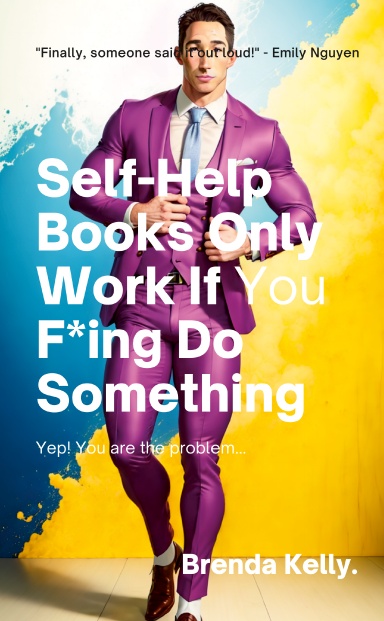 Self-Help Books Only Work If You F***ing Do Something