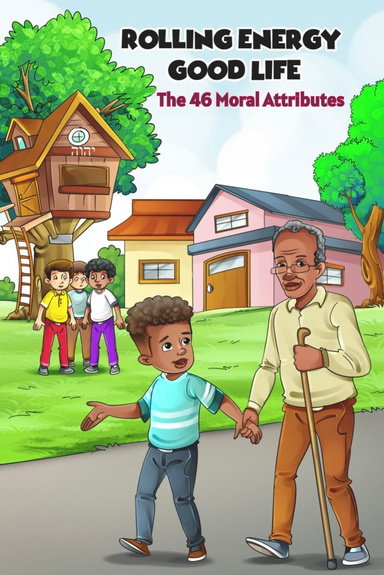 Rolling Energy Good Life: The 46 Moral Attributes
