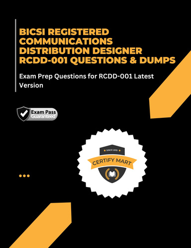 BICSI REGISTERED COMMUNICATIONS DISTRIBUTION DESIGNER RCDD-001 QUESTIONS & DUMPS
