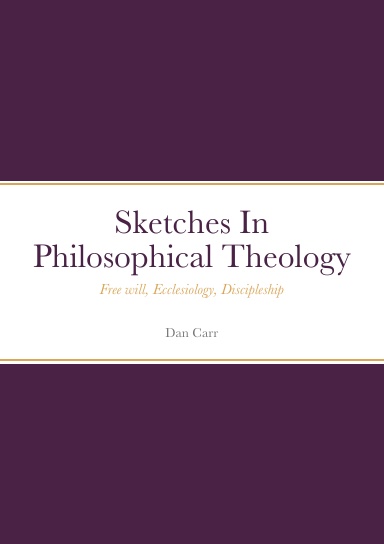 Sketches In Philosophical Theology