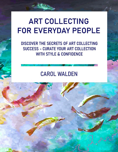 Art Collecting for Everyday People