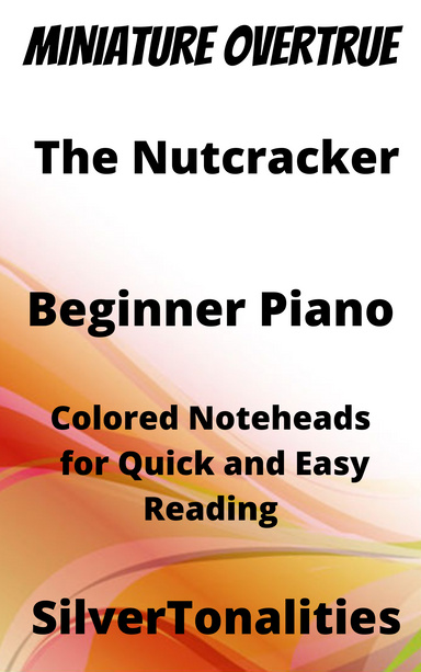 Miniature Overture Nutcracker Beginner Piano Sheet Music with Colored Notation
