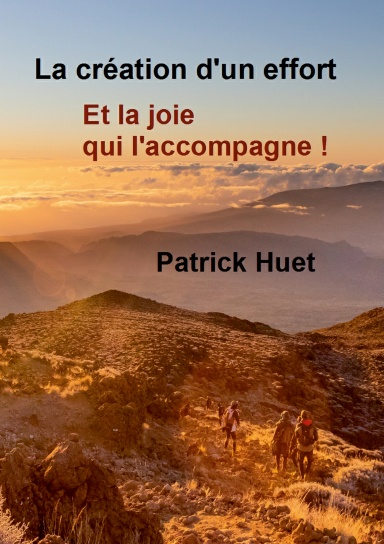 La création d'un effort – et la joie qui l'accompagne