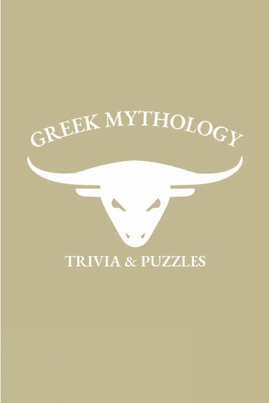 Greek Mythology: Trivia And Puzzles - The Ultimate Greek Mythology ...