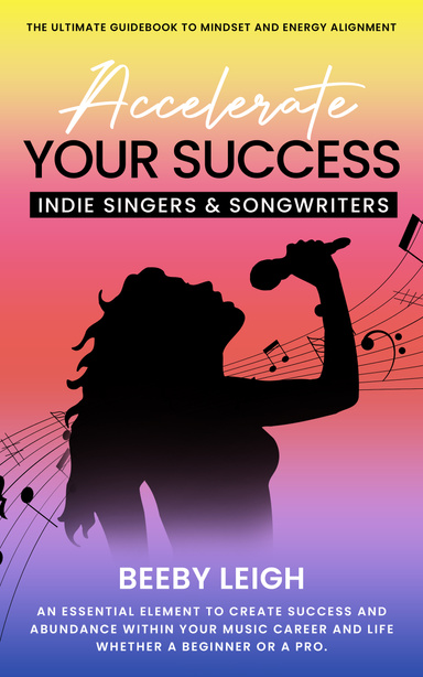 Accelerate Your Success  Indie Singers and Songwriters