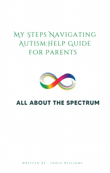 My Steps Navigating Autism:Help Guide For Parents