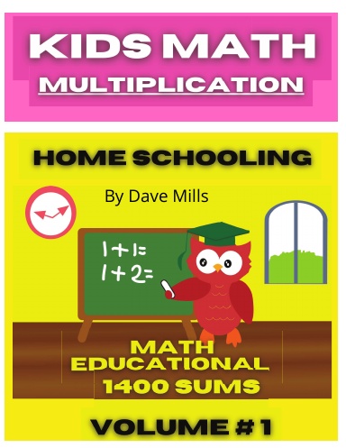 Kids Math MULTIPLICATION, 100 Home School Practice Educational Paperback Book. Vol #1