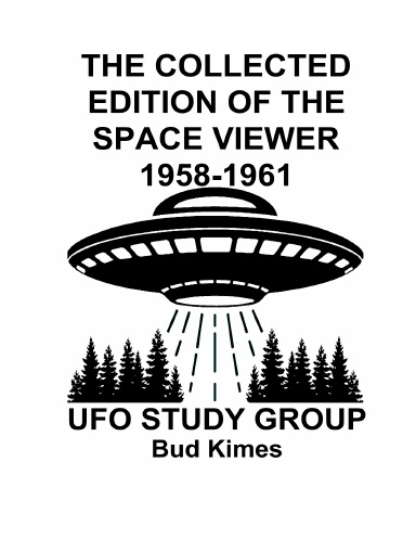 The Collected Edition   of  The   SPACE VIEWER 1958-1961