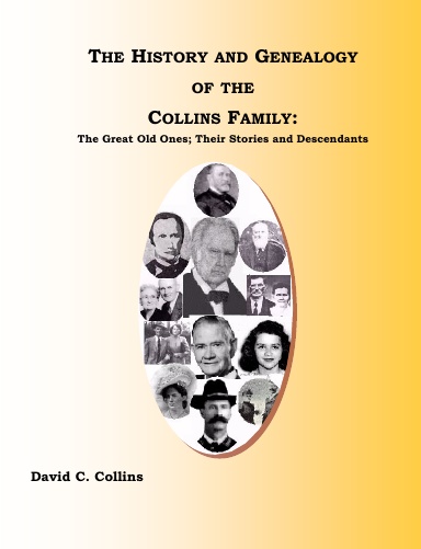 The History and Genealogy of the Collins Family: