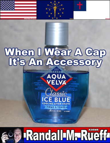 When I Wear A Cap It's An Accessory