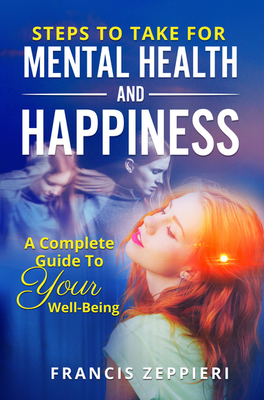 Steps To Take For Mental Health And Happiness