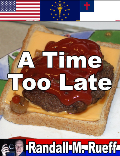 A Time Too Late