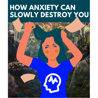 How Anxiety Can Slowly Destroy Youou