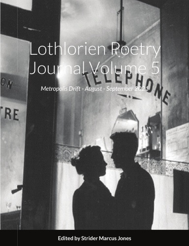 Buy Lothlorien Poetry Journal Volume 5 - Metropolis Drift - Paperback Book