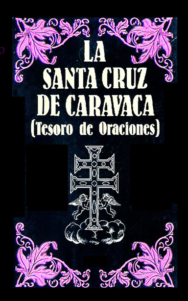 LA SANTA CRUZ DE CARAVACA  (Tesoro de Oraciones)