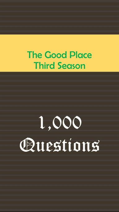 The Good Place Third Season : 1,000 Questions